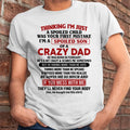 I Am Spoiled Son Of A Crazy Dad - Gift for Son From Dad - NGHL02 (SKU-TDS-SPOILED-02)