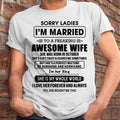 October - Sorry Ladies I Am Married To A Freaking Awesome Wife - Gift For Husband From Wife - NGHL10 (SKU-TWIFE-10)