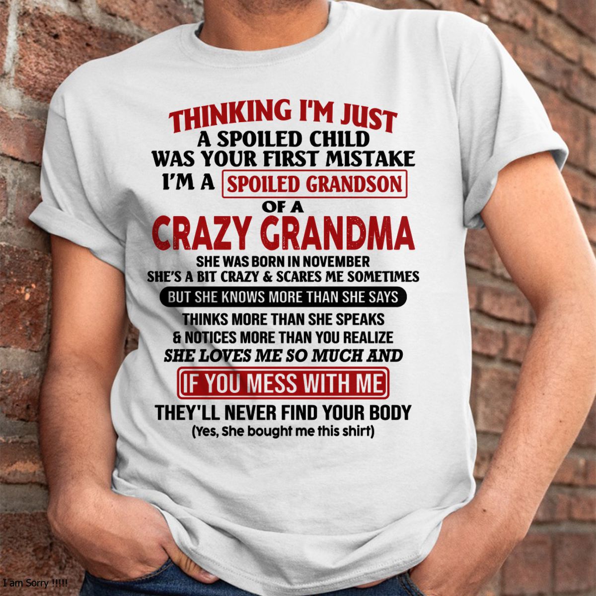 NOVEMBER - I'M A SPOILED GRANDSON OF A CRAZY GRANDMA - From Grandma - NGHL11 (SKU-GMS1-NTT11)