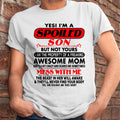 I am Spoiled Son - Gift For Son From Mom - NGHL00 - (SKU-T1206MS-00)