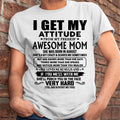 August - Thanks Mom - I GET MY ATTITUDE FROM MY FREAKIN' AWESOME MOM - Gift for Son and Daughter From Mom - NGHL08 (SKU-TMD-CU-08)