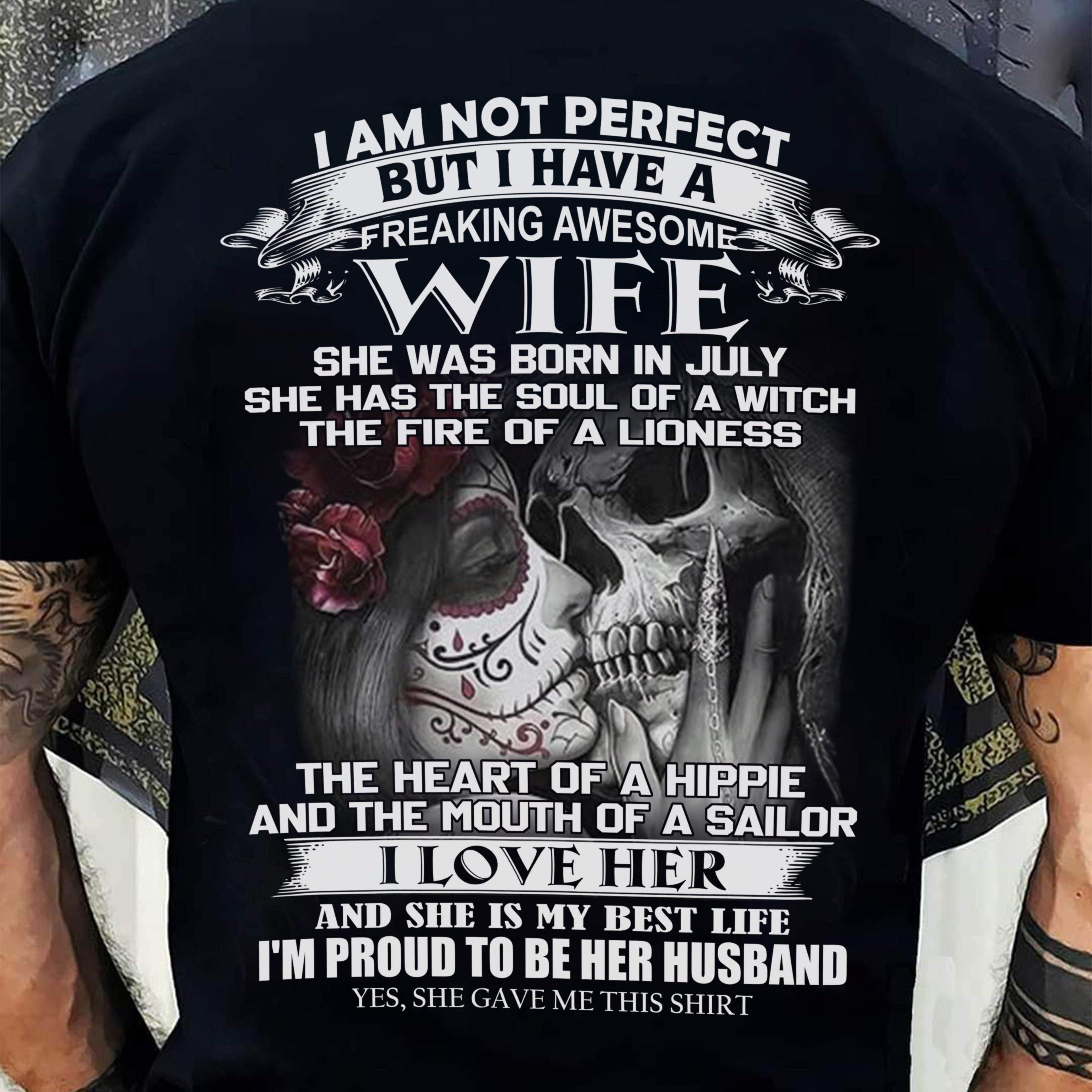 July - I Am Not Perfect But I Have A Freaking Awesome Wife - Gift For Husband From Wife - NGHL07 (SKU06-31-07)