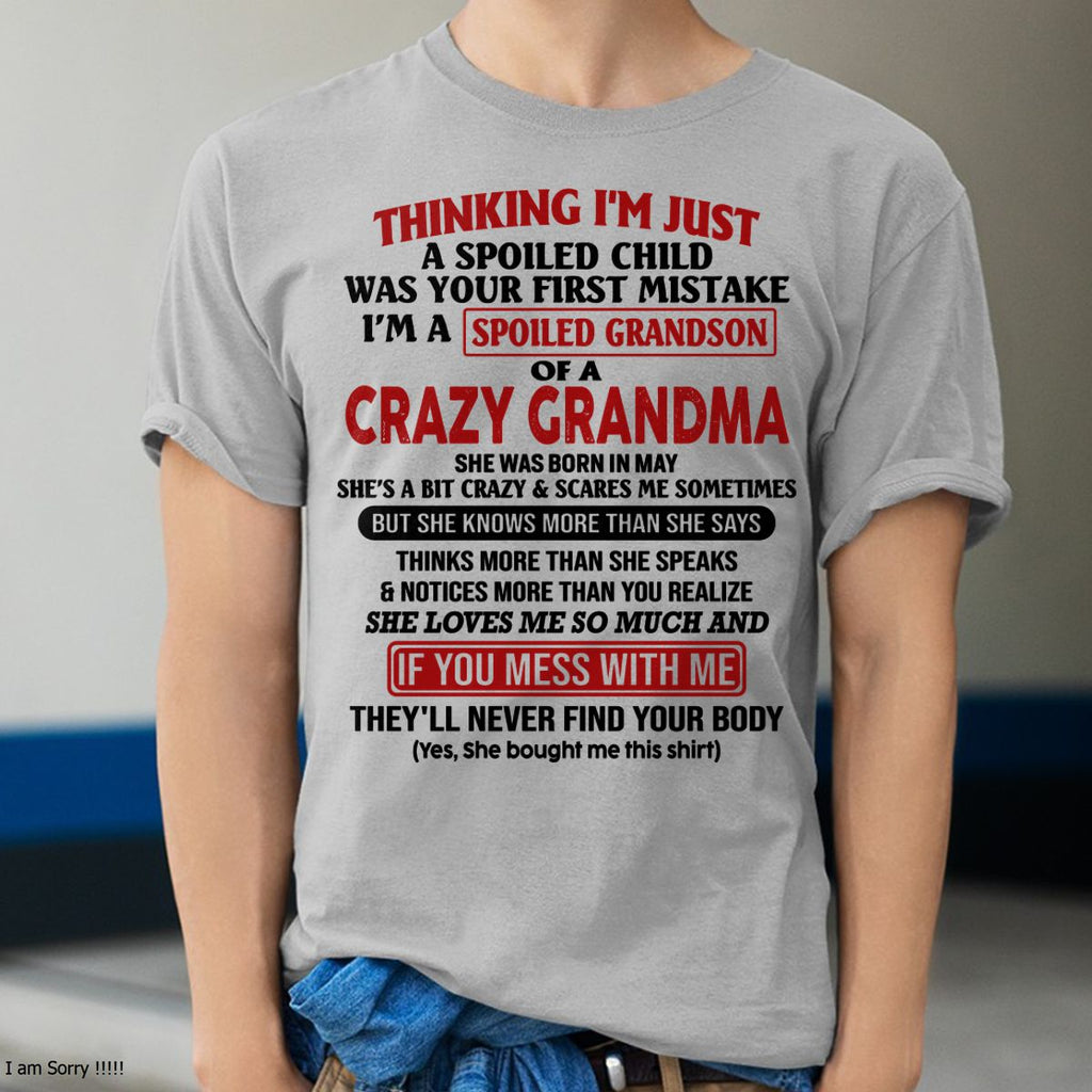 MAY - I'M A SPOILED GRANDSON OF A CRAZY GRANDMA - From Grandma - NGHL05 (SKU-GMS1-NTT05)