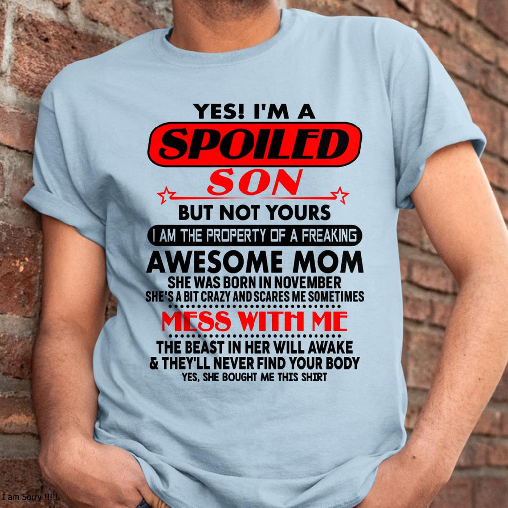 November - I am Spoiled Son - Gift For Son From Mom - NGHL11 - (SKU-T1206MS-11)