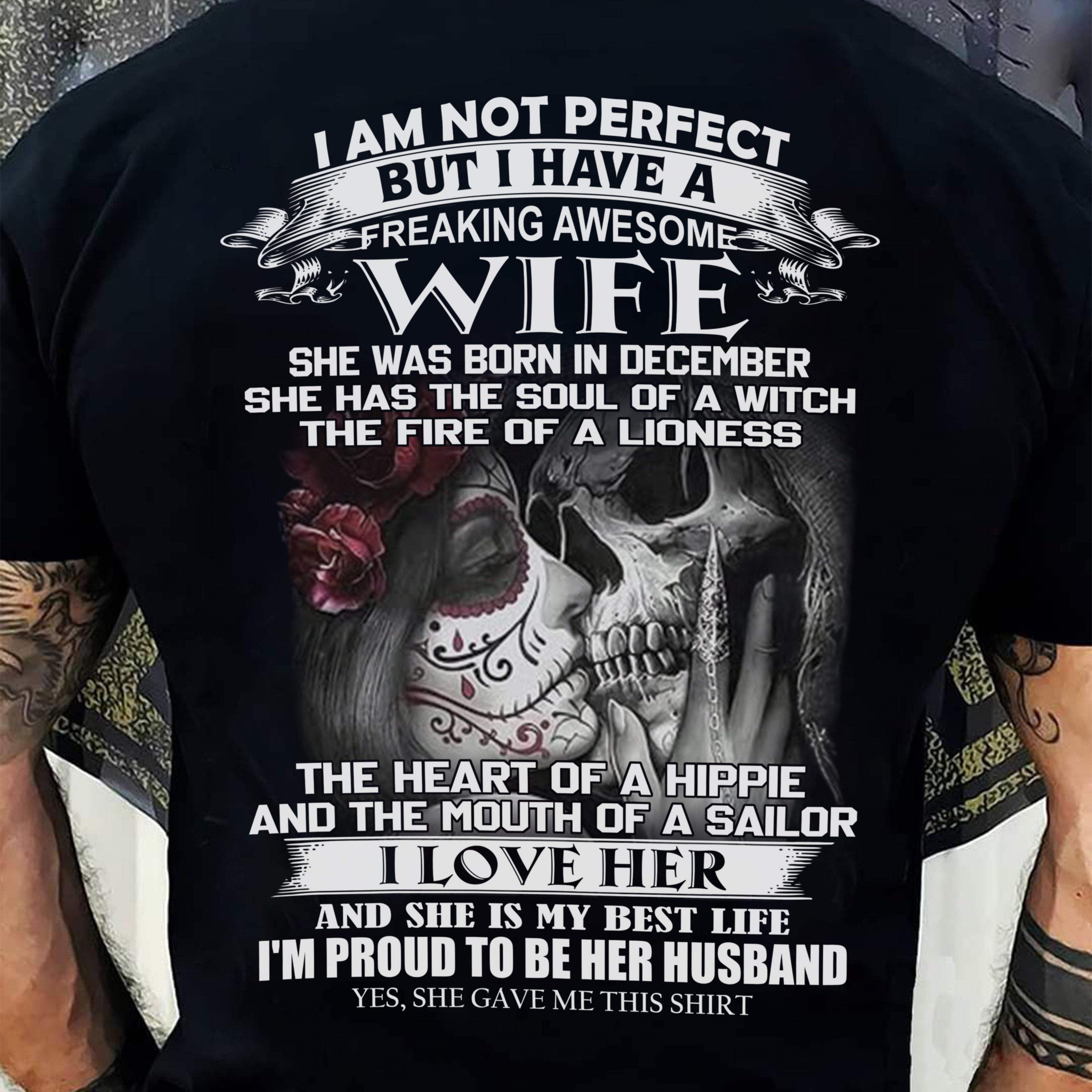 December - I Am Not Perfect But I Have A Freaking Awesome Wife - Gift For Husband From Wife - NGHL12 (SKU06-31-12)