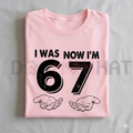 I Was 6 Now I'm 7 Meme T-Shirt