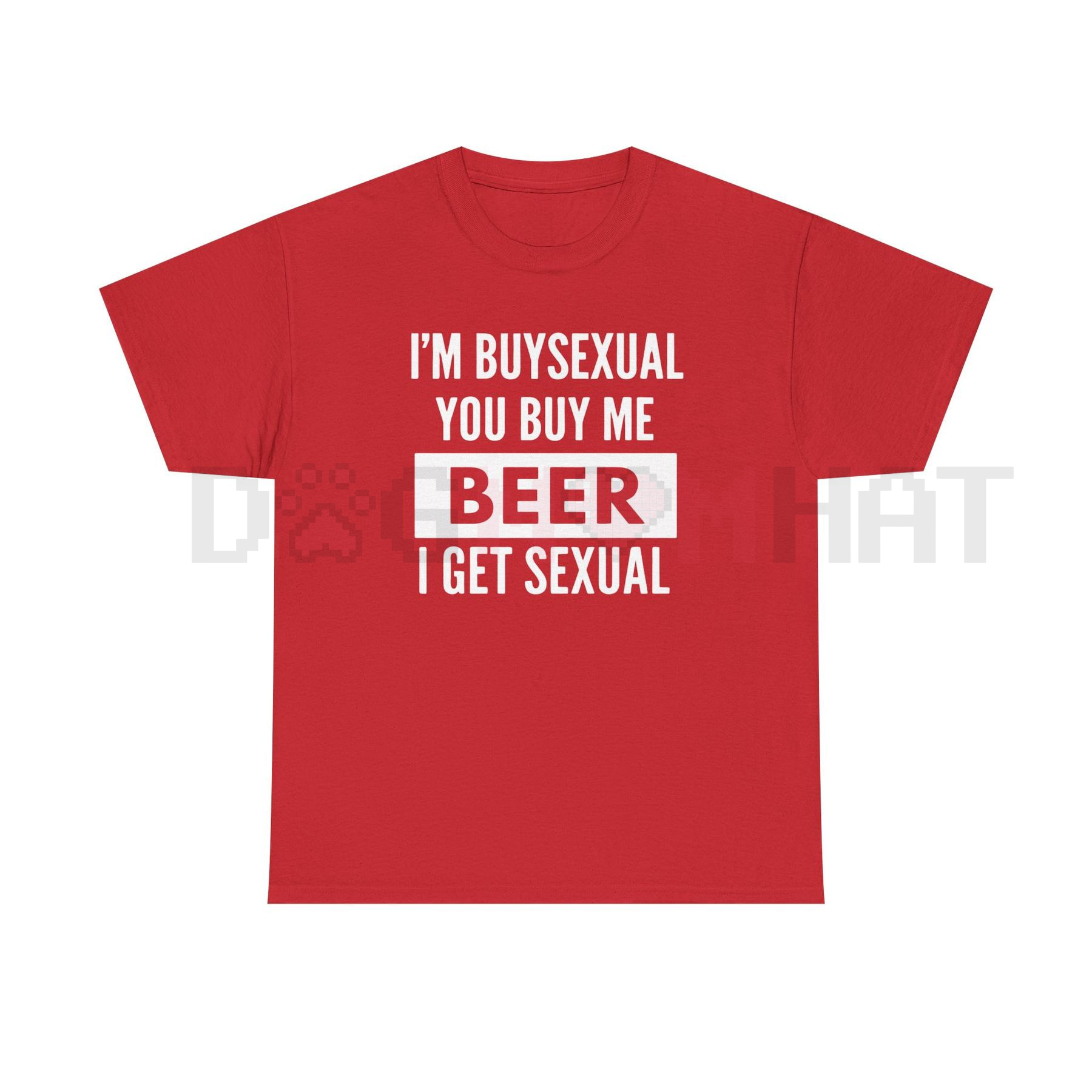 Witty 'I'm Buys*xual' Heavy Cotton Beer Shirt