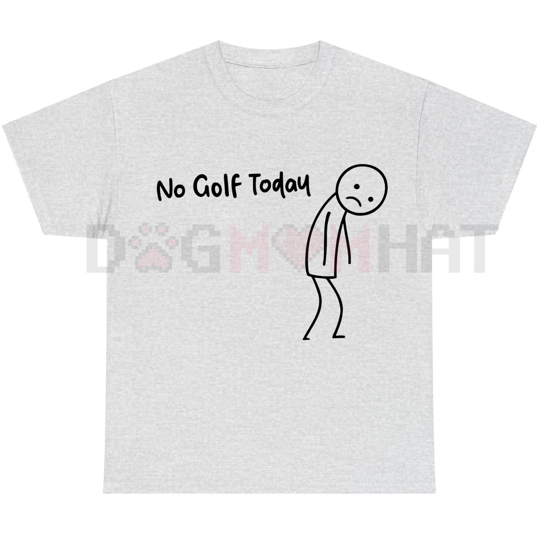 "No Golf Today" Funny Golf Lover Tee – Sarcastic Golfer Humor Shirt