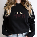 "I Bite" Gothic Funny Sweatshirt