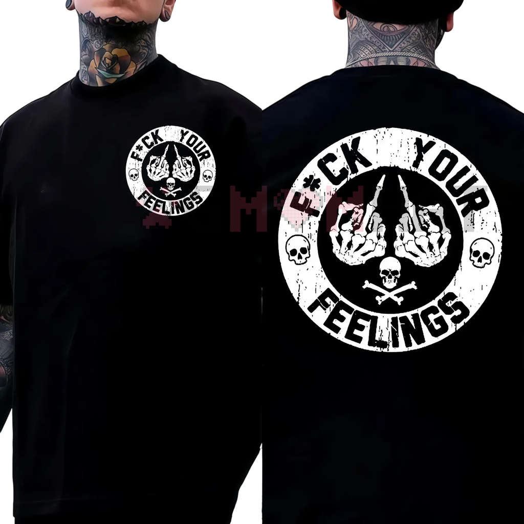 F*ck Your Feelings Skull Tee – Bold Statement Graphic T-shirt