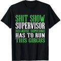 Hot Mess Supervisor T-Shirt – Funny Circus-Inspired Graphic Tee, Unisex Humor Shirt for Chaos Coordinators