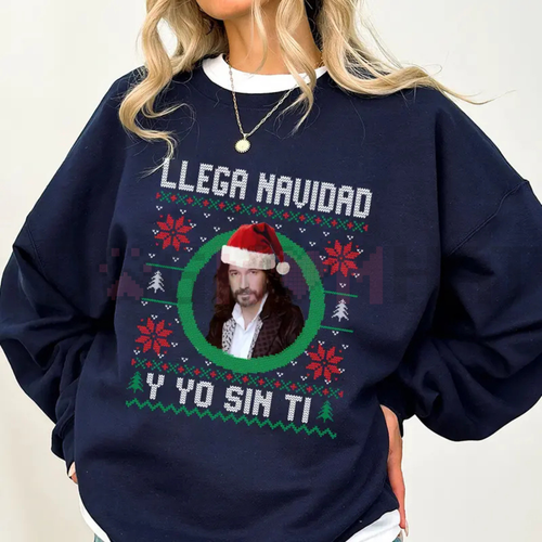"Llega Navidad Y Yo Sin Ti" Sweatshirt