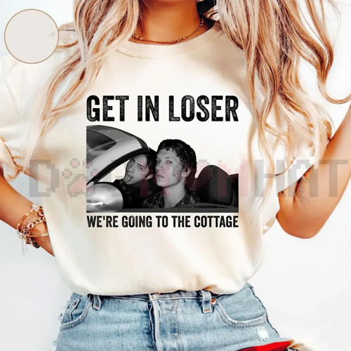 "Get In Loser We're Going To The Cottage" T-Shirt