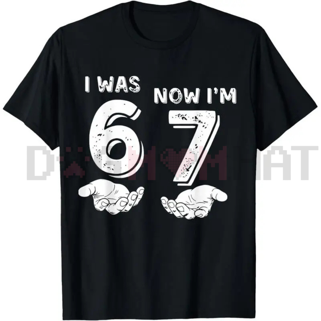 I Was 6 Now I'm 7 Meme T-Shirt