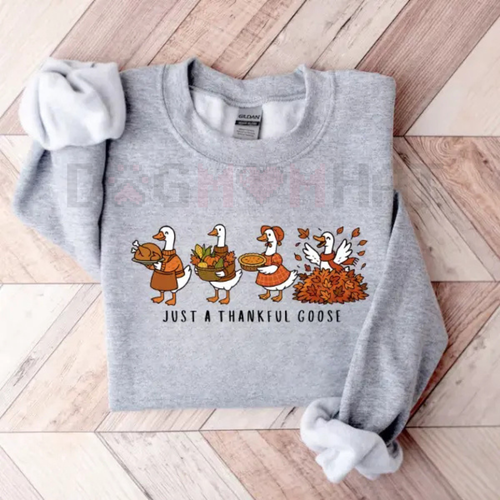 "Just a Thankful Goose" Unisex Sweatshirt – Cute & Cozy Thanksgiving Crewneck