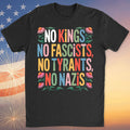 No Kings No Fascists No Tyrants No Nazis Shirt, Anti Trump Protest Tee, Anti Republican Dark Shirt 682477