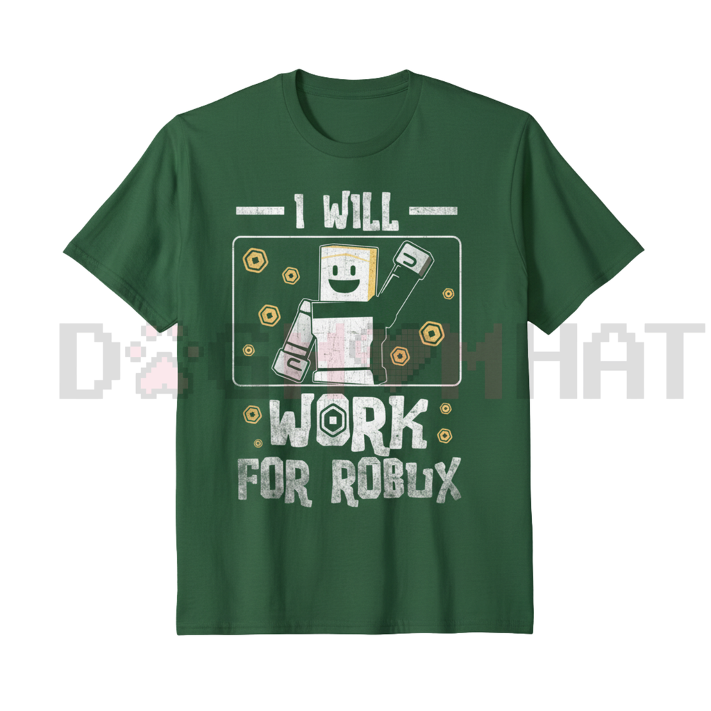 "I Will Work For Robux" T-Shirt