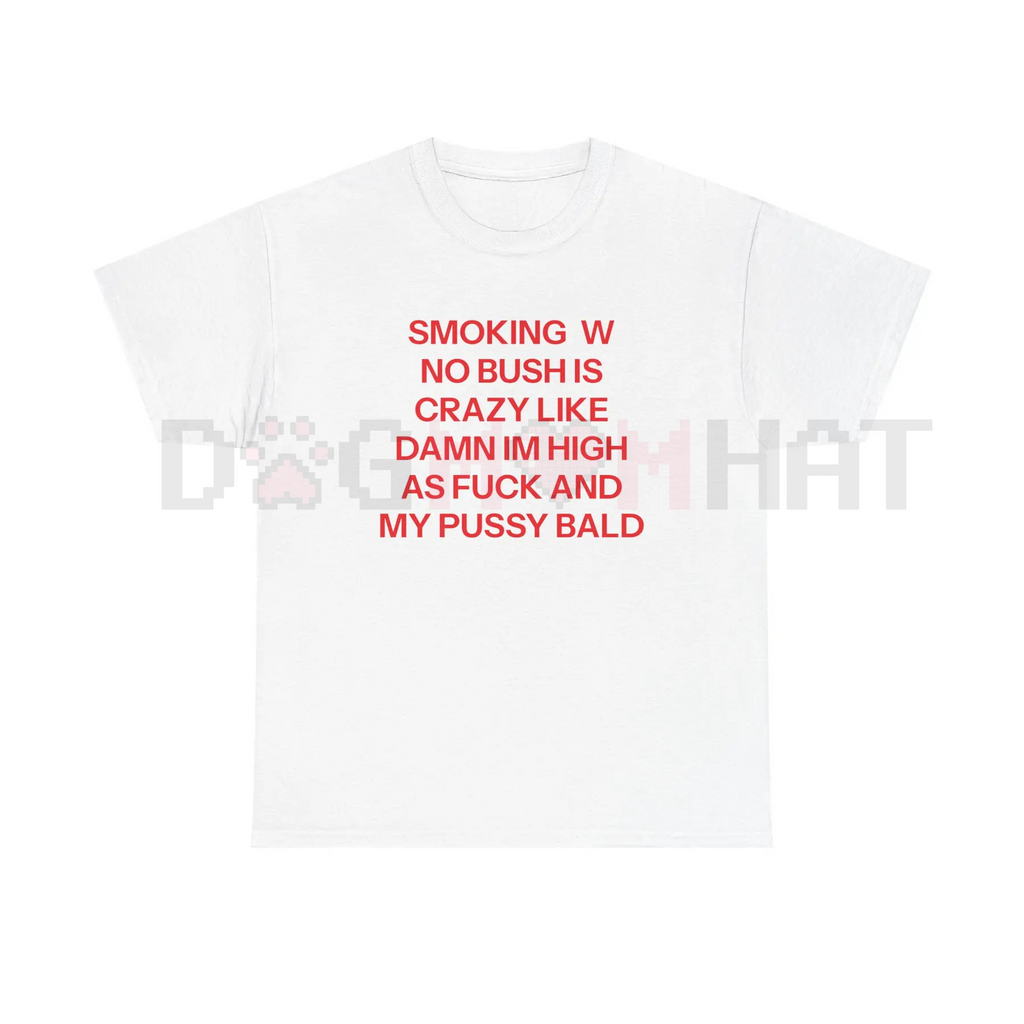 "No Bush" Funny T-Shirt – Bold Political Statement / Adult Humor Graphic Tee, Unisex Sarcastic Apparel