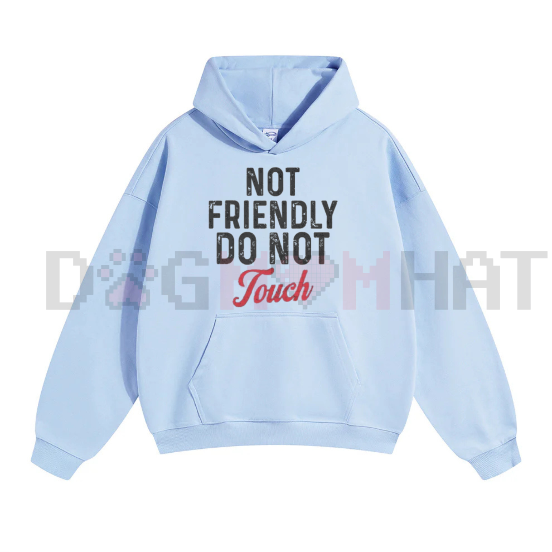 "Not Friendly Do Not Touch" Humorous Black Hoodie