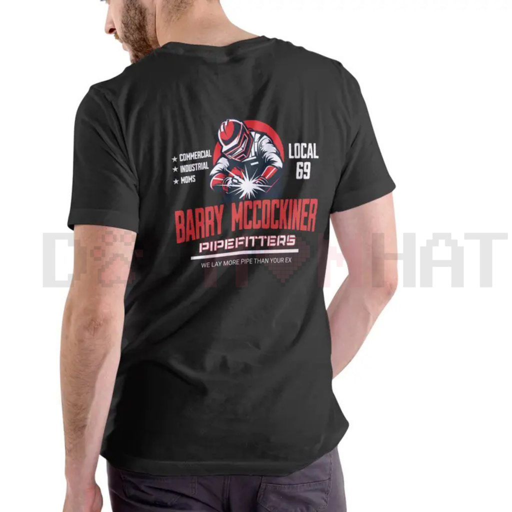 BARRY MCCOCKINER PIPEFITTERS LOCAL 69 Funny T Shirt