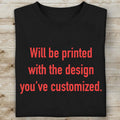 Available in Unisex, Premium, V-neck C775NONCUSTOM