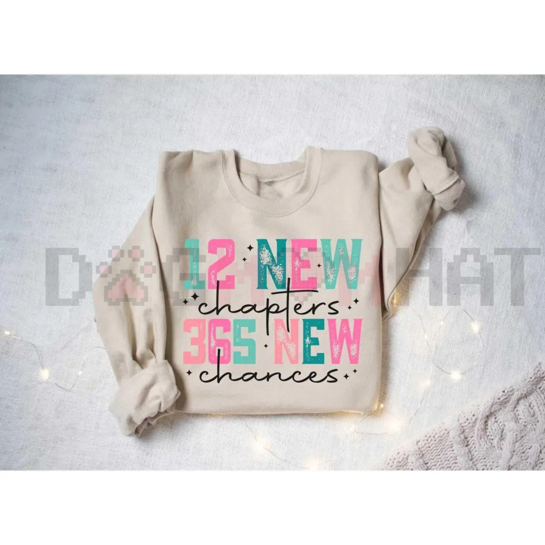 12 New Chapters 365 New Chances Sweatshirt