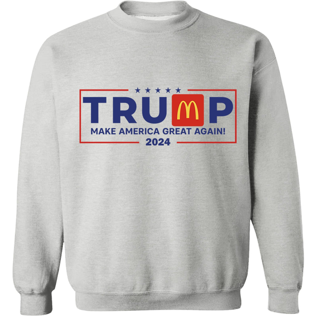 Trump Make America Great Again Sweatshirt, Trendy Trump McDonalds Sweatshirt, Trump Supporters 2024 Ugly Sweatshirt T1624 - GOP
