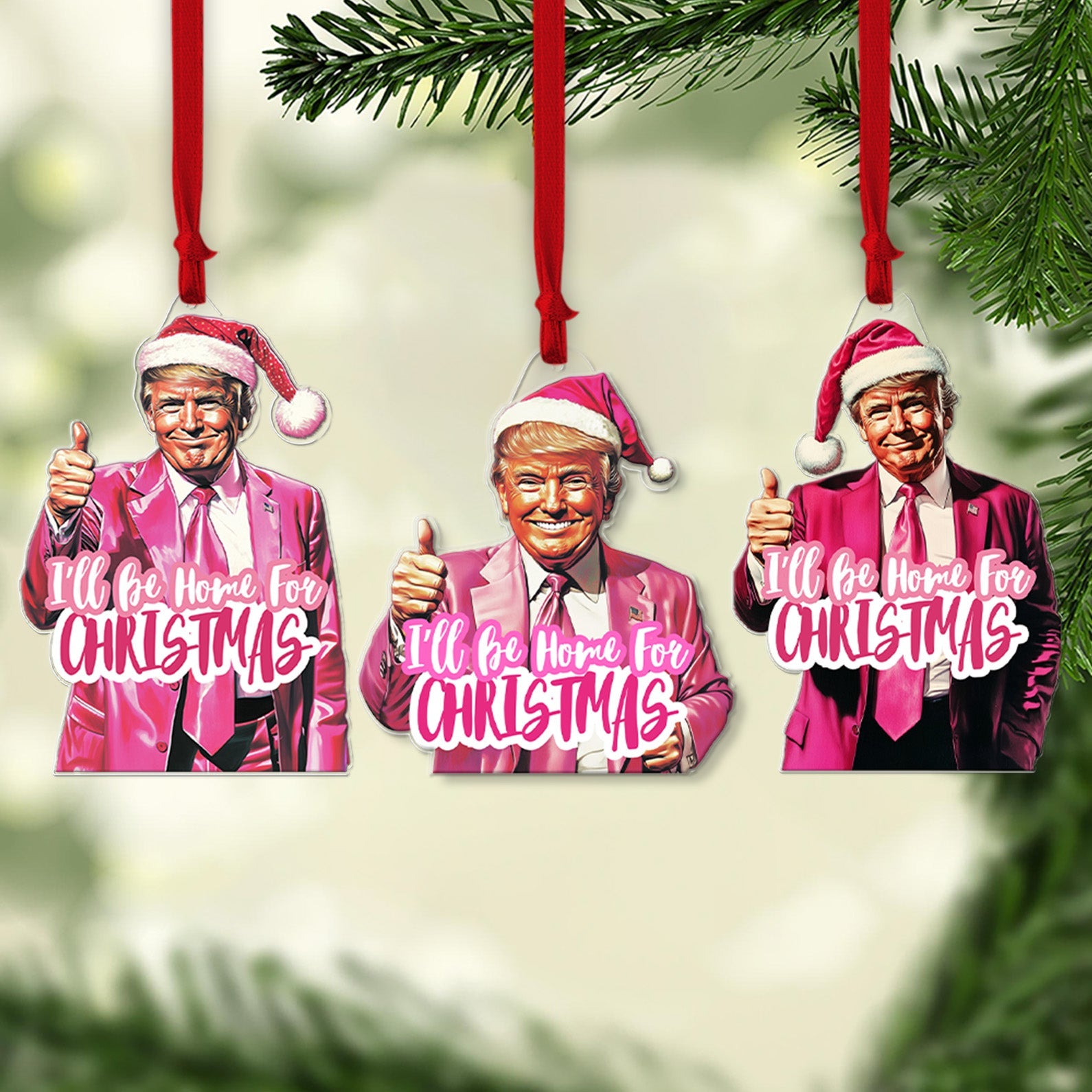 Pink Trump I'll Be Home For Christmas, Humorous Trump Christmas Acrylic Ornament | Perfect for Car & Christmas Tree Decor T1664 - GOP