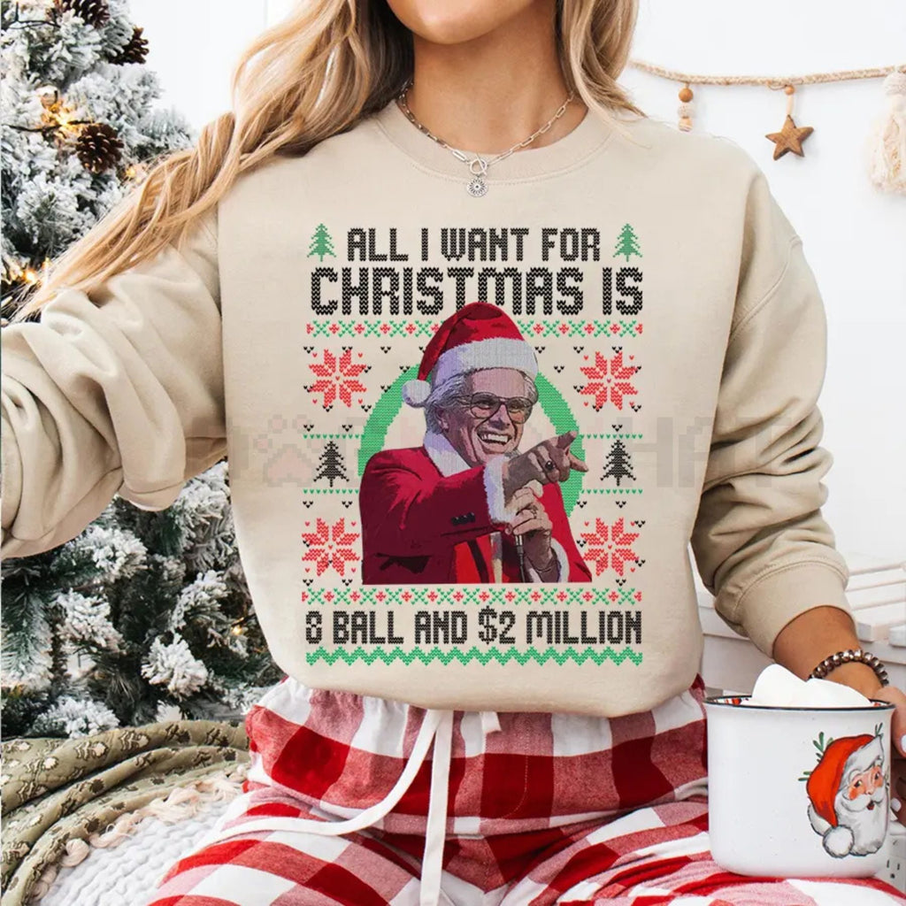 Baby Billy '8-Ball And 2 Million' Ugly Christmas Sweatshirt – Funny Uncle Baby Billy Quote Jumper, The Righteous Gemstones Holiday Gift