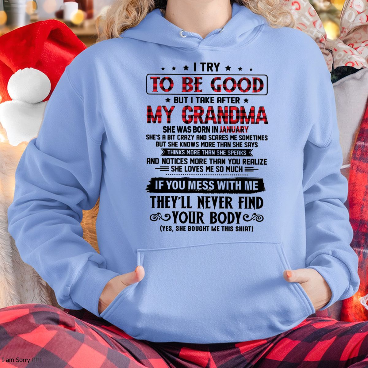 I TRY TO BE GOOD BUT I TAKE AFTER MY GRANDMA - From grandma for granddaughter - NGHL01 (SKU07-102-01)