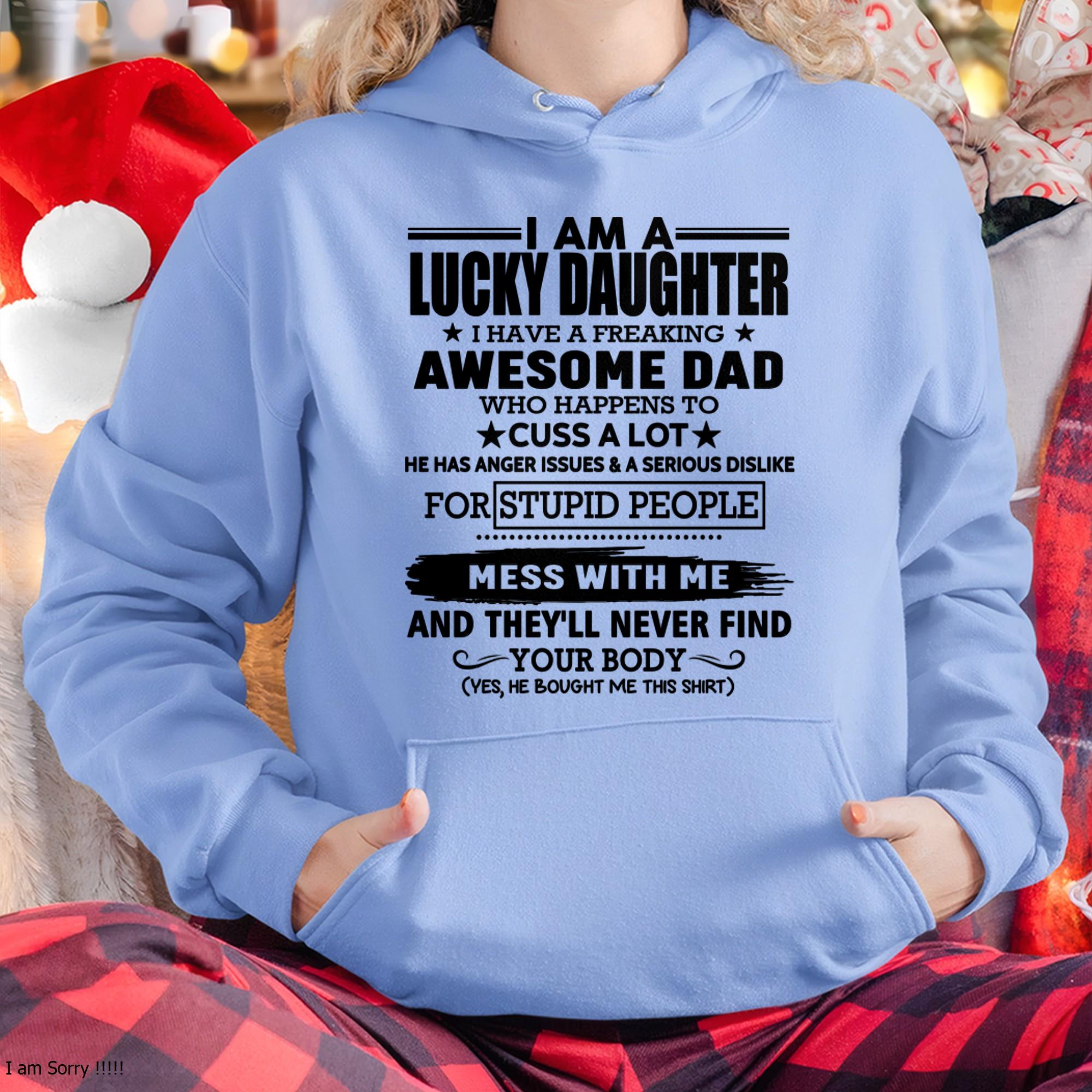 I'm Lucky Daughter - Gift for Daughter from Dad - NGHL00 (SKU-T1406DD-00)