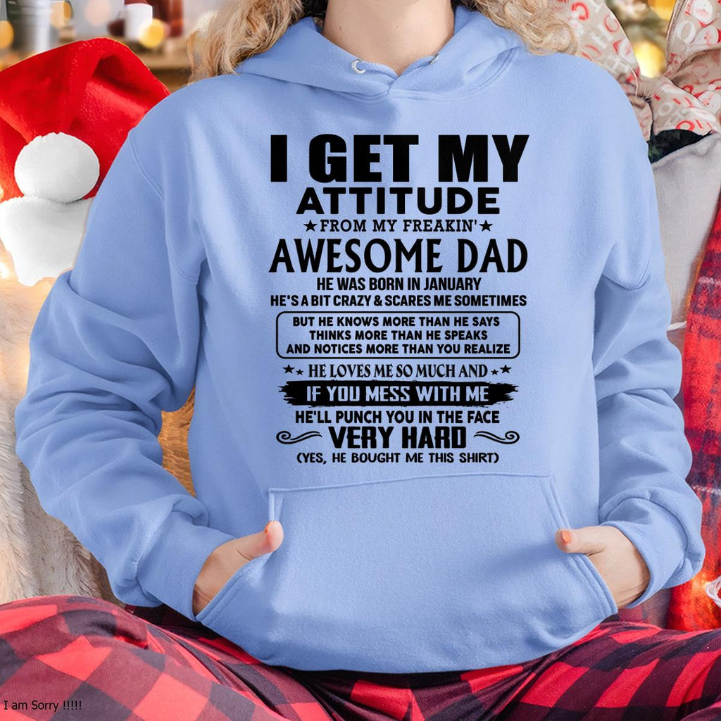 January - Thanks Dad - I GET MY ATTITUDE FROM MY FREAKIN' AWESOME DAD - Gift for Son and Daughter From Dad - NGHL01 (SKU-TDD-CU-01)