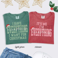 "I Have Everything I Need" Comfort Colors® Christmas Tee