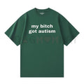 My Bit Got Autism' Dark Humor Ironic Meme Tee – Unisex Cotton Menswear, Trendy Gag Gift, Edgy Slogan T-Shirt