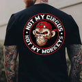 "Not My Circus, Not My Monkeys" T-Shirt – Black Print Graphic Tee