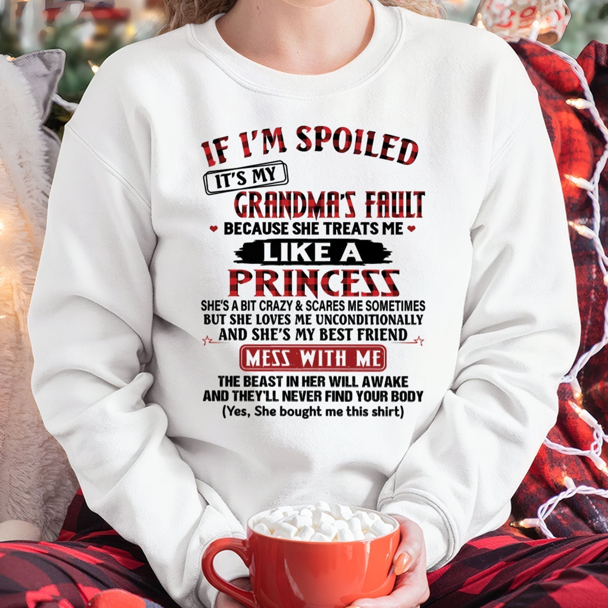 IF I'M SPOILED IT'S MY GRANDMA'S FAULT ♥ BECAUSE SHE TREATS ME ♥ LIKE A PRINCESS - From Grandma for granddaughter - NGHL00 (SKU07-92-00)