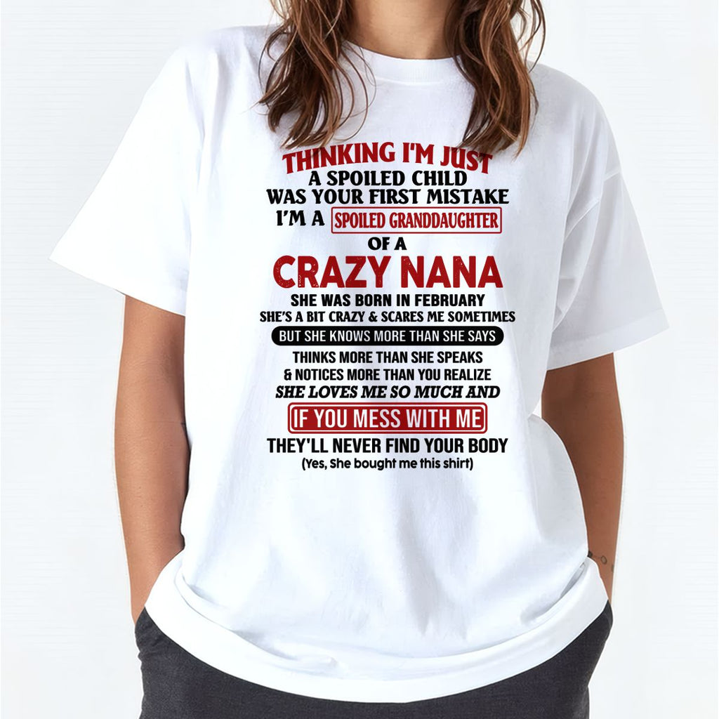 SPOILED GRANDDAUGHTER OF A CRAZY NANA T-SHIRT February Edition - From grandma to granddaughter - NGHL02 (SKU07-129-02)