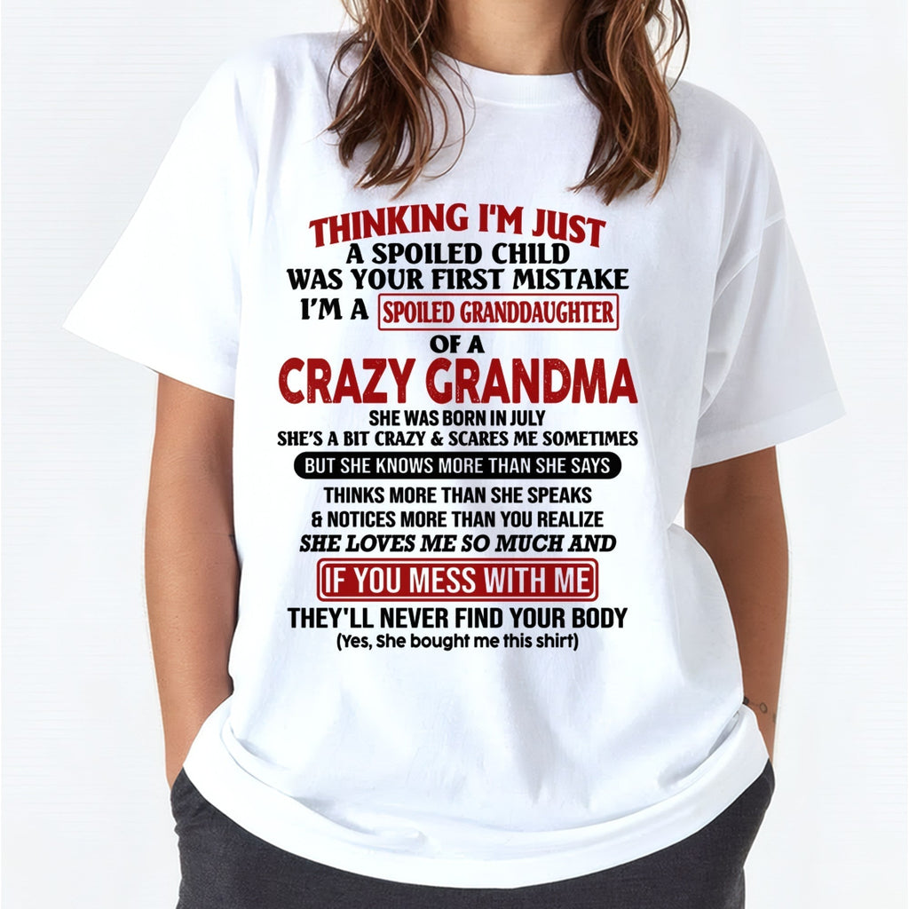 JULY - I'M A SPOILED GRANDDAUGHTER OF A CRAZY GRANDMA - From Grandma - NGHL07 (SKU-GMD1-NTT07)