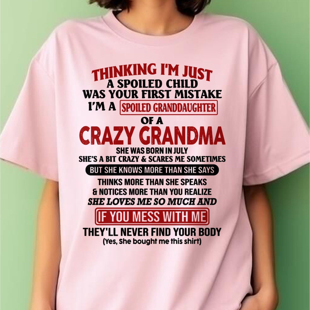 JULY - I'M A SPOILED GRANDDAUGHTER OF A CRAZY GRANDMA - From Grandma - NGHL07 (SKU-GMD1-NTT07)