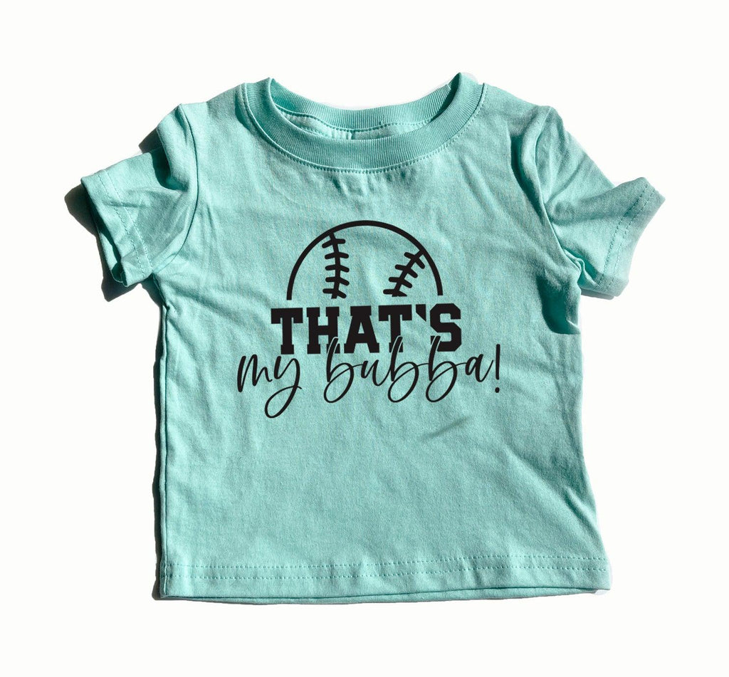 That's my bubba! Baseball Baby and Toddler T shirt | Baseball Kids T shirt