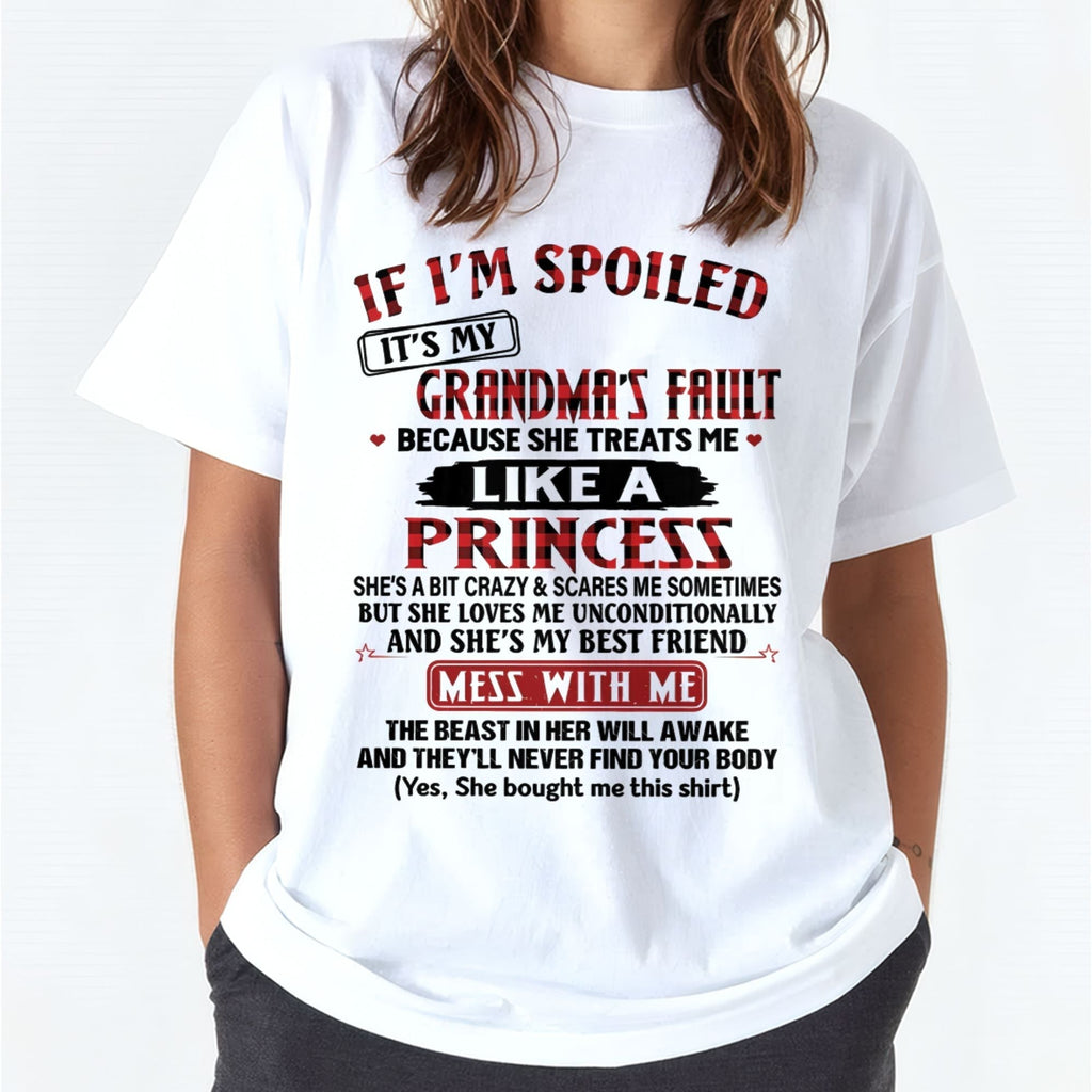 IF I'M SPOILED IT'S MY GRANDMA'S FAULT ♥ BECAUSE SHE TREATS ME ♥ LIKE A PRINCESS - From Grandma for granddaughter - NGHL00 (SKU07-92-00)
