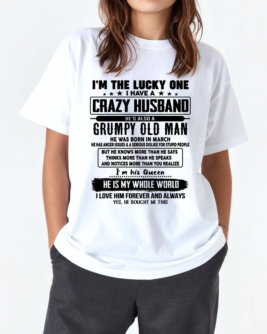 March - I am Lucky One I Have A Crazy Husband - Gift for Wife From Husband - NGHL03 (SKUT-LUCKYONE-03)