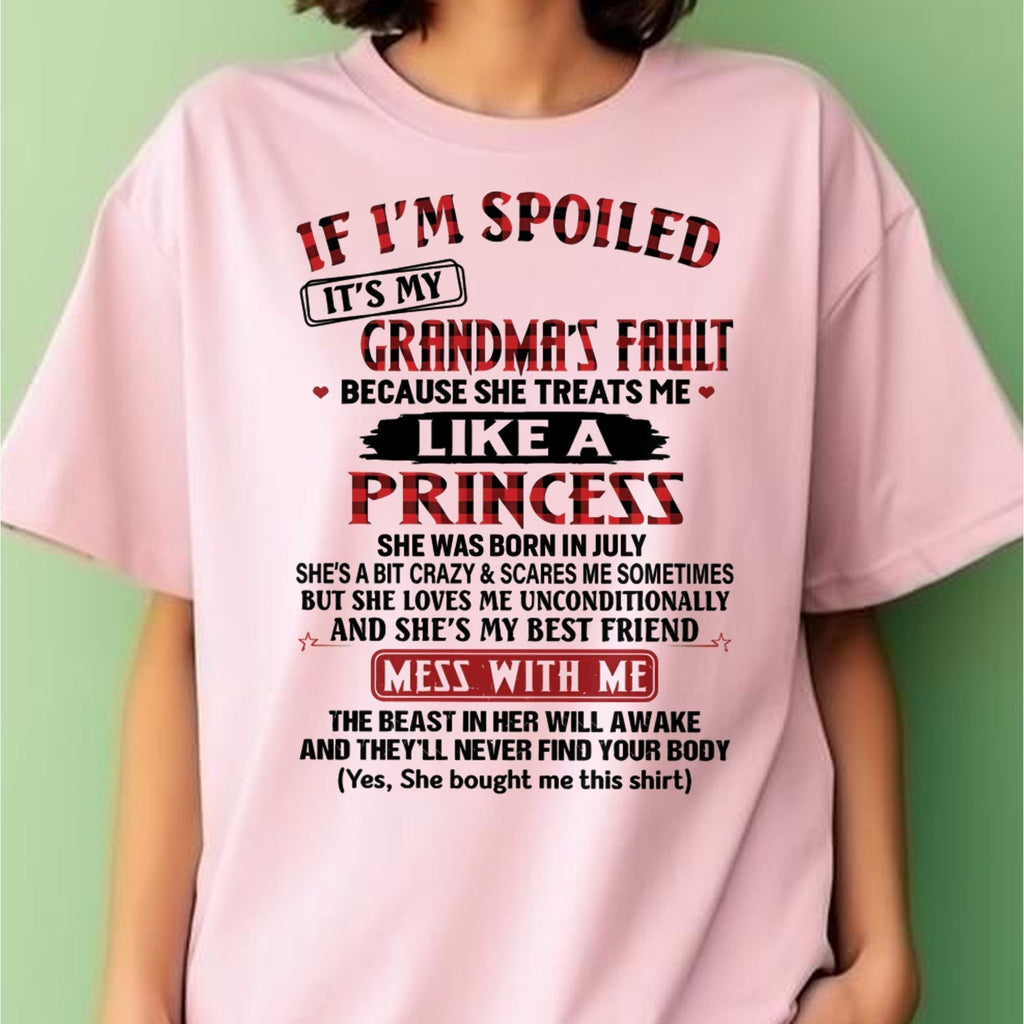 IF I'M SPOILED IT'S MY GRANDMA'S FAULT ♥ BECAUSE SHE TREATS ME ♥ LIKE A PRINCESS - From Grandma for granddaughter - NGHL07 (SKU07-92-07)