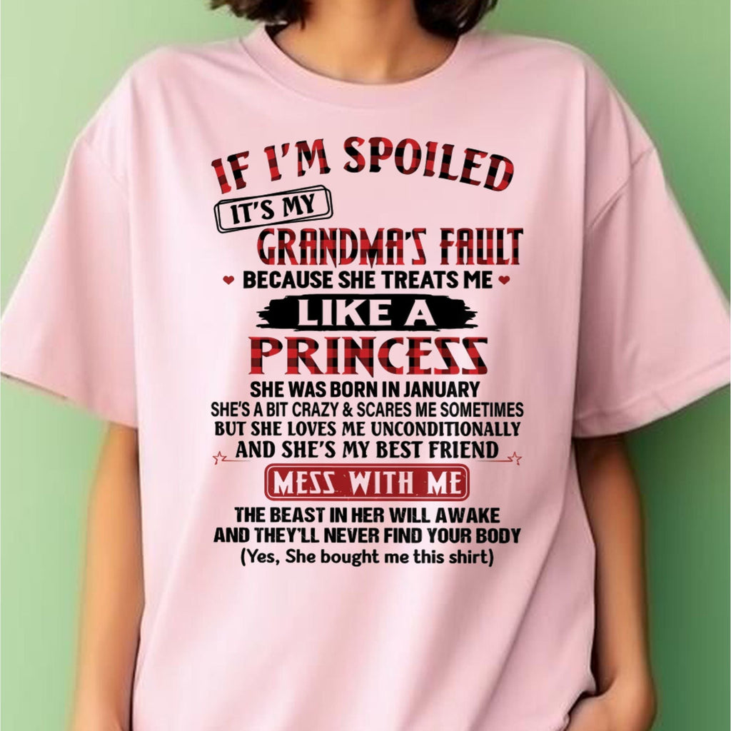 IF I'M SPOILED IT'S MY GRANDMA'S FAULT ♥ BECAUSE SHE TREATS ME ♥ LIKE A PRINCESS - From Grandma for granddaughter - NGHL01 (SKU07-92-01)
