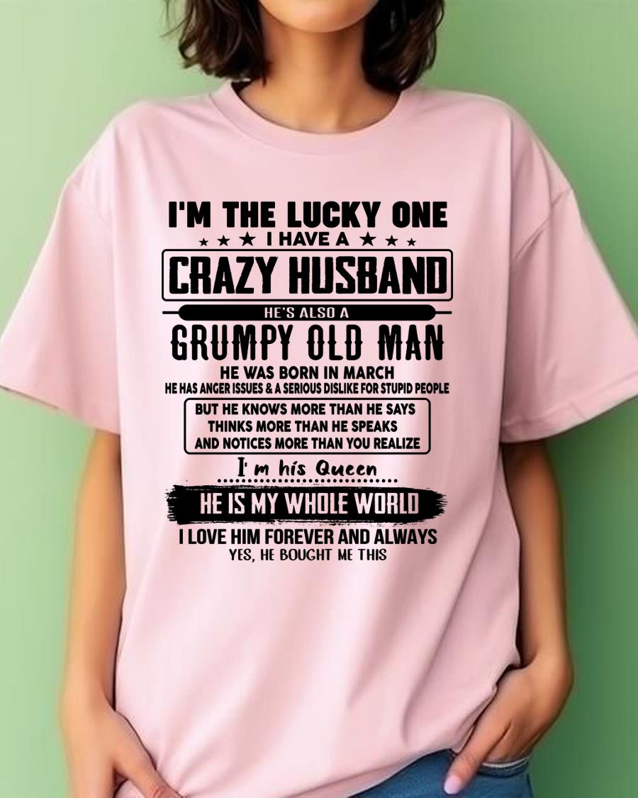 March - I am Lucky One I Have A Crazy Husband - Gift for Wife From Husband - NGHL03 (SKUT-LUCKYONE-03)