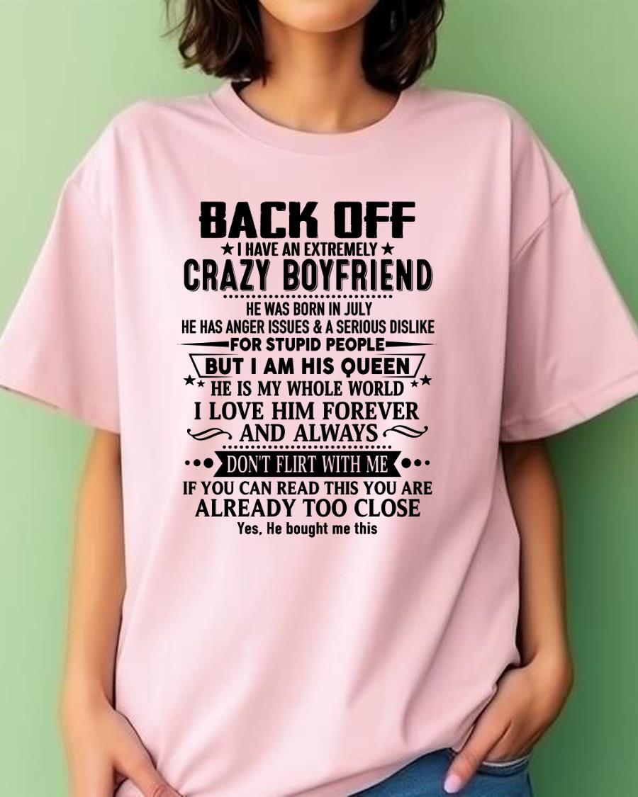July - Back Off I Have An Extremely Crazy Boyfriend - - Gift For Wife From Husband - NGHL07 (SKUT-BACKOFF-07)