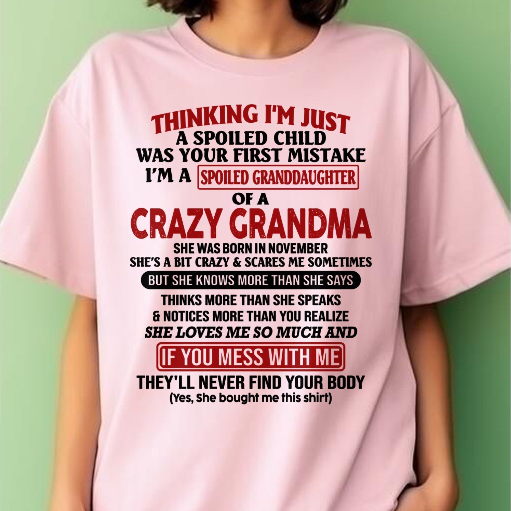 NOVEMBER - I'M A SPOILED GRANDDAUGHTER OF A CRAZY GRANDMA - From Grandma - NGHL11 (SKU-GMD1-NTT11)