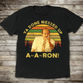 "Ya Done Messed Up Aaron" Key & Peele Vintage T-Shirt – Sunset Retro Design