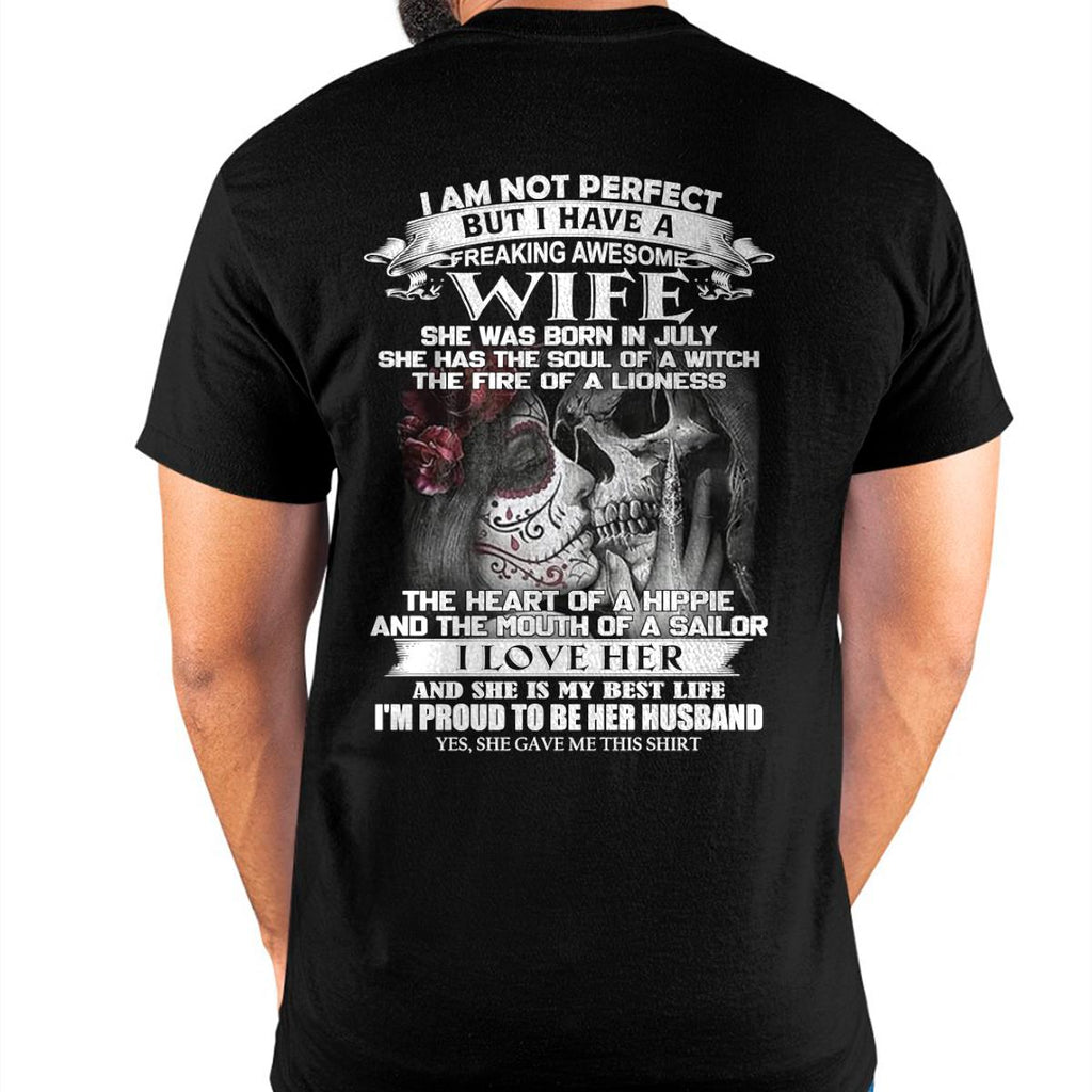 July - I Am Not Perfect But I Have A Freaking Awesome Wife - Gift For Husband From Wife - NGHL07 (SKU06-31-07)