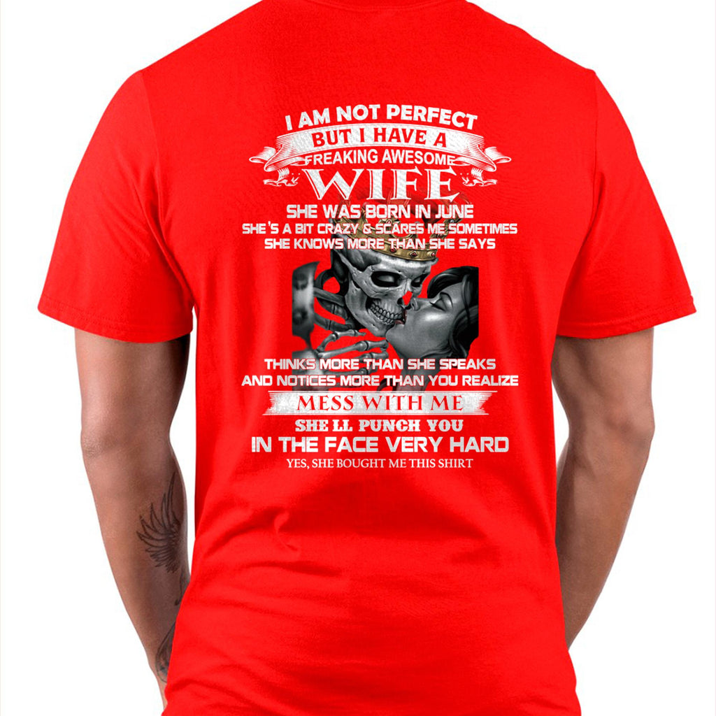 June - I Am Not Perfect But I Have A Freaking Awesome Wife - Gift For Husband From Wife - NGHL06 (SKU06-34-06)